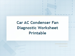 A Car A/c Condenser Fan Diagnostic Worksheet