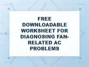 Diagnose Ac Fan Problems with a Free Worksheet